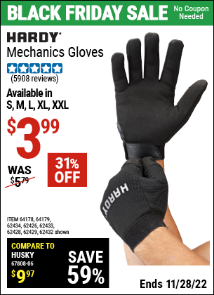 Buy the HARDY Mechanic's Gloves X-Large (Item 62432/62429/62433/62428/62434/62426/64178/64179) for $3.99, valid through 11/28/2022.