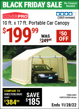 Buy the COVERPRO 10 Ft. X 17 Ft. Portable Garage (Item 62860/62859/63055) for $199.99, valid through 11/28/2022.