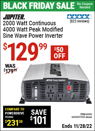 Buy the JUPITER 2000 Watt Continuous/4000 Watt Peak Modified Sine Wave Power Inverter (Item 63429/63426/57333) for $129.99, valid through 11/28/2022.