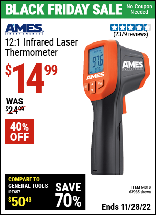 Buy the AMES 12:1 Infrared Laser Thermometer (Item 63985/64310) for $14.99, valid through 11/28/2022.