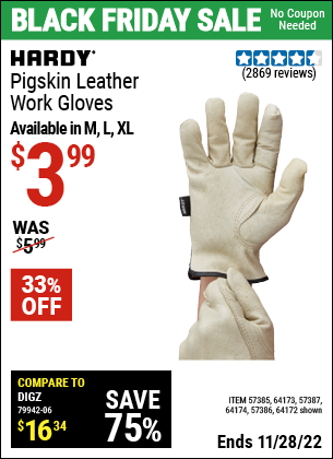 Buy the HARDY Pigskin Leather Work Gloves Large (Item 64172/57385/64173/57387/64174/57386) for $3.99, valid through 11/28/2022.