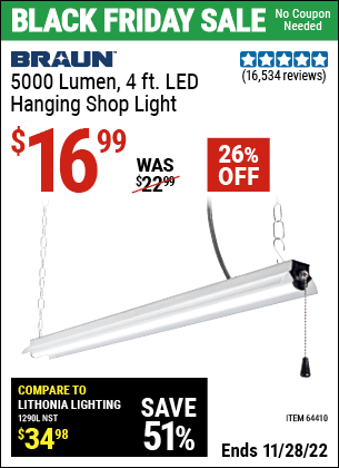 Buy the BRAUN 4 Ft. LED Hanging Shop Light (Item 64410) for $16.99, valid through 11/28/2022.