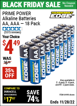 Buy the THUNDERBOLT EDGE Alkaline Batteries (Item 64490/64410/64489/64491/64492/64493) for $4.49, valid through 11/28/2022.