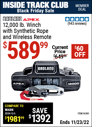 Inside Track Club members can buy the BADLAND APEX Synthetic 12000 Lb. Wireless Winch (Item 56385) for $589.99, valid through 11/23/2022.