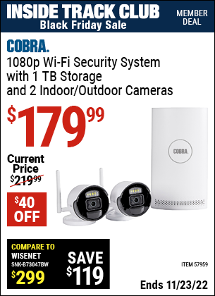 Inside Track Club members can buy the COBRA 8 Channel 1080p NVR Wireless Security System with Two Weather Resistant Cameras (Item 57959) for $179.99, valid through 11/23/2022.
