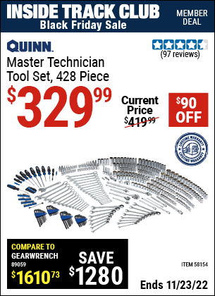 Inside Track Club members can buy the QUINN Master Technician Tool Set (Item 58154) for $329.99, valid through 11/23/2022.