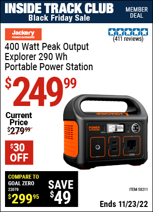Inside Track Club members can buy the JACKERY 400 Watt Peak Output Explorer 290 Wh Portable Power Station (Item 58211) for $249.99, valid through 11/23/2022.