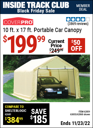 Inside Track Club members can buy the COVERPRO 10 Ft. X 17 Ft. Portable Garage (Item 62860/62859/63055) for $199.99, valid through 11/23/2022.