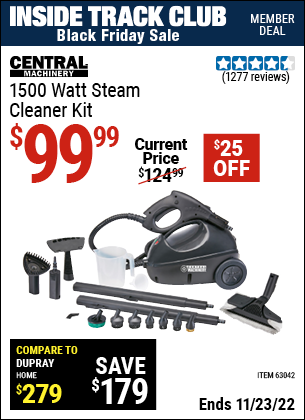 Inside Track Club members can buy the CENTRAL MACHINERY 1500 Watt Steam Cleaner Kit (Item 63042) for $99.99, valid through 11/23/2022.