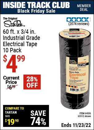 Inside Track Club members can buy the STIKTEK 3/4 In x 60 Ft Industrial Grade Electrical Tape 10 Pk. (Item 63312/64836) for $4.99, valid through 11/23/2022.