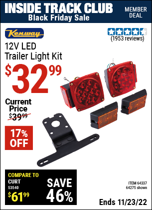 Inside Track Club members can buy the KENWAY 12 Volt LED Trailer Light Kit (Item 64275/64337) for $32.99, valid through 11/23/2022.