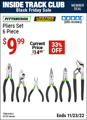 Inside Track Club members can buy the PITTSBURGH Pliers Set 6 Pc. (Item 64729/63812) for $9.99, valid through 11/23/2022.