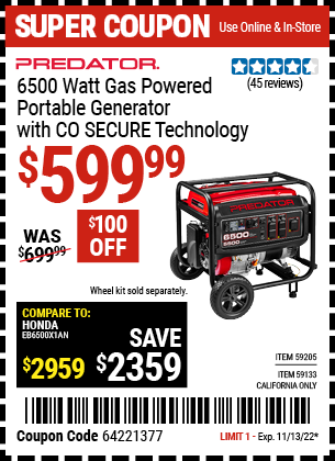 Buy the PREDATOR 6500 Watt Gas Powered Portable Generator with CO SECURE Technology (Item 59205/59133) for $599.99, valid through 11/13/2022.