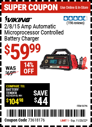 Buy the VIKING 2/8/15 Amp Automatic Microprocessor Controlled Battery Charger (Item 56796) for $59.99, valid through 11/20/2022.