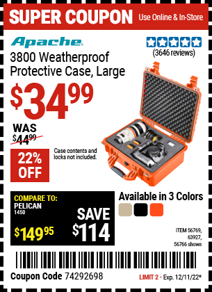 Buy the APACHE 3800 Weatherproof Protective Case (Item 56766/56769/63927 ) for $34.99, valid through 12/11/2022.