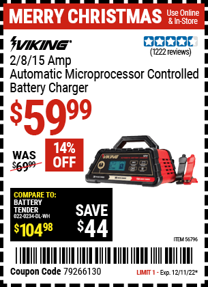 Buy the VIKING 2/8/15 Amp Automatic Microprocessor Controlled Battery Charger (Item 56796) for $59.99, valid through 12/11/2022.