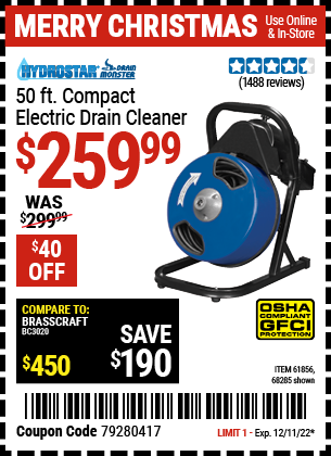 Buy the PACIFIC HYDROSTAR 50 Ft. Compact Electric Drain Cleaner (Item 68285/61856) for $259.99, valid through 12/11/2022.