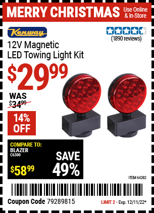 Buy the KENWAY 12V Magnetic LED Towing Light Kit (Item 64282) for $29.99, valid through 12/11/2022.