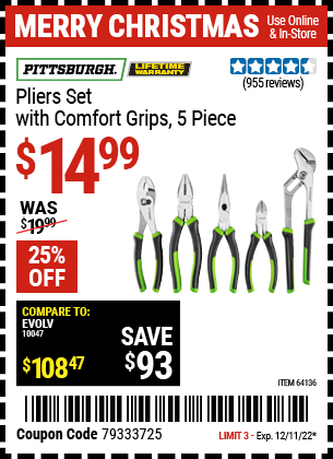 Buy the PITTSBURGH Pliers Set with Comfort Grips 5 Pc. (Item 64136) for $14.99, valid through 12/11/2022.