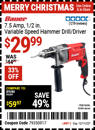 Buy the BAUER 1/2 In. 7.5 A Heavy Duty Variable Speed Reversible Hammer Drill (Item 56404/56686) for $29.99, valid through 12/11/2022.