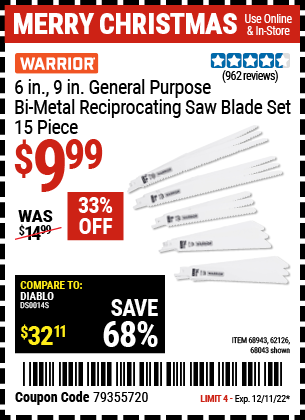 Buy the WARRIOR 6 in. 9 in. General Purpose Bi-Metal Reciprocating Saw Blade 15 Pk. (Item 68043/68943/62126) for $9.99, valid through 12/11/2022.