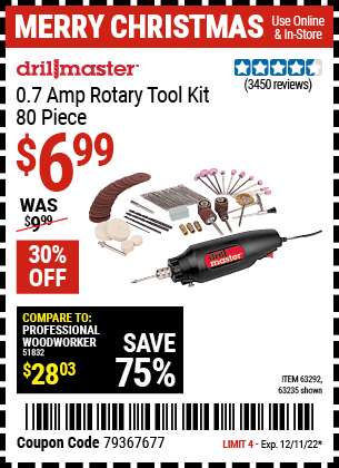 Buy the DRILL MASTER Rotary Tool Kit 80 Pc. (Item 63235/63292) for $6.99, valid through 12/11/2022.
