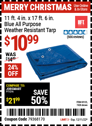 Buy the HFT 11 ft. 4 in. x 17 ft. 6 in. Blue All Purpose/Weather Resistant Tarp (Item 07428/69125) for $10.99, valid through 12/11/2022.