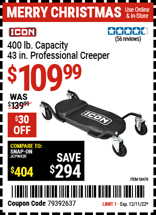 Buy the ICON 43 in. Professional Creeper (Item 58470) for $109.99, valid through 12/11/2022.