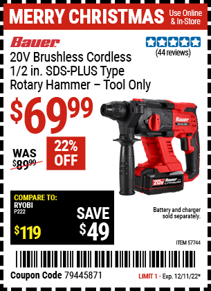 Buy the BAUER 20v Brushless Cordless 1/2 in. SDS Plus-Type Rotary Hammer (Item 57744) for $69.99, valid through 12/11/2022.