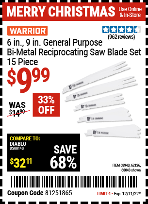 Buy the WARRIOR 6 in. 9 in. General Purpose Bi-Metal Reciprocating Saw Blade 15 Pk., valid through 12/11/22.