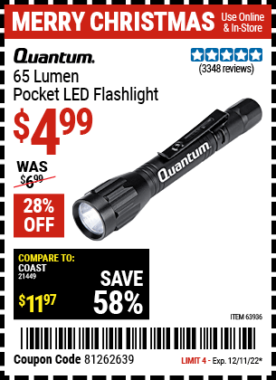 Buy the QUANTUM 65 Lumen Pocket Flashlight (Item 63936) for $24.99, valid through 12/11/22.
