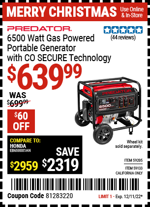 Buy the PREDATOR 6500 Watt Gas Powered Portable Generator with CO SECURE Technology (Item 59205/59133) for $6, valid through 12/11/22.