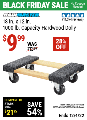 Buy the HAUL-MASTER 18 In. X 12 In. 1000 Lb. Capacity Hardwood Dolly (Item 63098/58312/93888/61899/63095/63096/63097) for $9.99, valid through 12/4/2022.