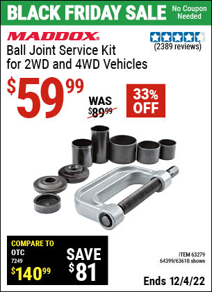Buy the MADDOX Ball Joint Service Kit for 2WD and 4WD Vehicles (Item 63279/63279/64399) for $59.99, valid through 12/4/2022.