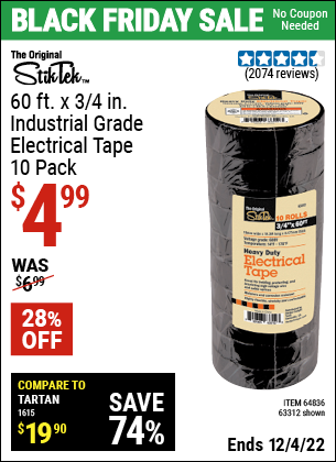 Buy the STIKTEK 3/4 In x 60 Ft Industrial Grade Electrical Tape 10 Pk. (Item 63312/64836) for $4.99, valid through 12/4/2022.