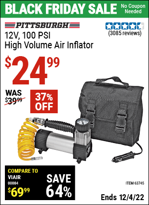 Buy the PITTSBURGH AUTOMOTIVE 12V 100 PSI High Volume Air Inflator (Item 63745) for $24.99, valid through 12/4/2022.