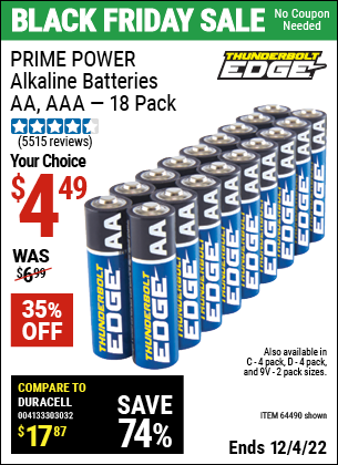 Buy the THUNDERBOLT EDGE Alkaline Batteries (Item 64490/64410/64489/64491/64492/64493) for $4.49, valid through 12/4/2022.