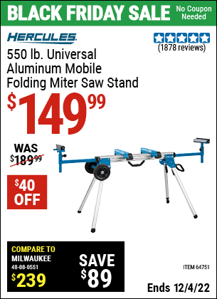 Buy the HERCULES Professional Rolling Miter Saw Stand (Item 64751) for $149.99, valid through 12/4/2022.