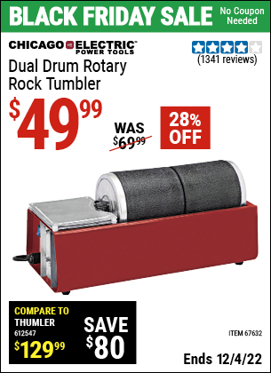 Buy the CHICAGO ELECTRIC Dual Drum Rotary Rock Tumbler (Item 67632) for $49.99, valid through 12/4/2022.