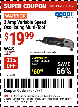 Buy the WARRIOR 2 Amp Variable Speed Oscillating Multi-Tool (Item 57808) for $19.99, valid through 11/27/2022.