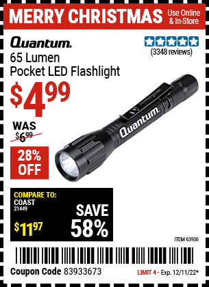 Buy the QUANTUM 65 Lumen Pocket Flashlight (Item 63936) for $24.99, valid through 12/11/22.