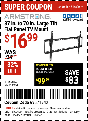 Buy the ARMSTRONG Large Tilt Flat Panel TV Mount (Item 64356/64355) for $16.99, valid through 12/4/2022.