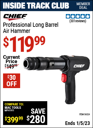 Inside Track Club members can buy the CHIEF Professional Long Barrel Air Hammer (Item 56524) for $119.99, valid through 1/5/2023.