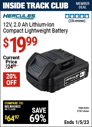 Inside Track Club members can buy the HERCULES 12V 2.0 Ah Compact Lightweight Battery (Item 56566/56566) for $19.99, valid through 1/5/2023.