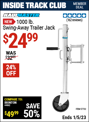 Inside Track Club members can buy the HAUL–MASTER 1000 lb. Swing–Back Bolt–On Trailer Jack (Item 57732) for $24.99, valid through 1/5/2023.