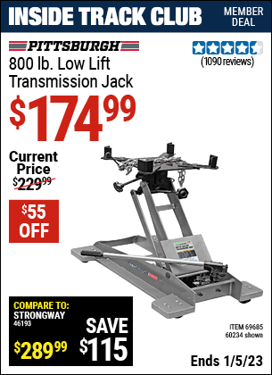 Inside Track Club members can buy the PITTSBURGH AUTOMOTIVE 800 lbs. Low Lift Transmission Jack (Item 60234/69685) for $174.99, valid through 1/5/2023.