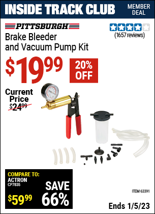 Inside Track Club members can buy the PITTSBURGH AUTOMOTIVE Brake Bleeder and Vacuum Pump Kit (Item 63391) for $19.99, valid through 1/5/2023.