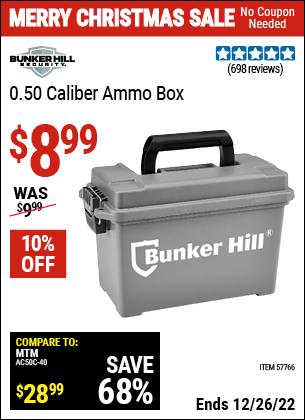Buy the BUNKER HILL SECURITY 0.50 Caliber Ammo Box (Item 57766) for $8.99, valid through 12/26/2022.