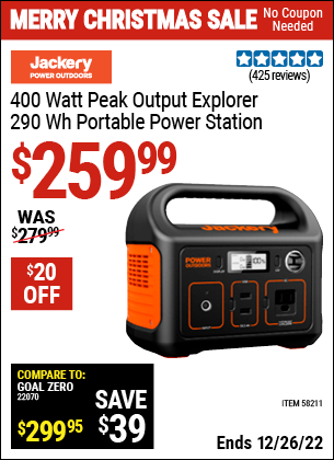 Buy the JACKERY 400 Watt Peak Output Explorer 290 Wh Portable Power Station (Item 58211) for $259.99, valid through 12/26/2022.