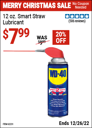 Buy the 12 Oz. WD-40 Smart Straw Lubricant (Item 62231) for $7.99, valid through 12/26/2022.